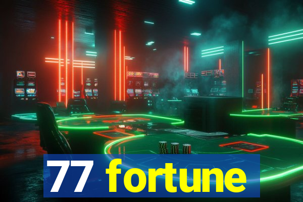 77 fortune